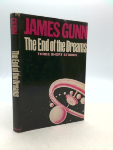 The End of the Dreams: Three Short Stories