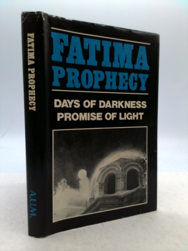 Fatima Prophecy: Days of Darkness