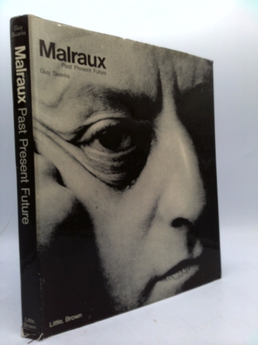 Malraux Past Present Future