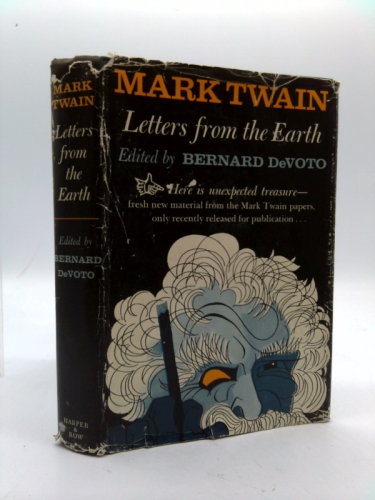 Mark Twain Letters from the Earth Edited by Bernardo Devoto, 1962