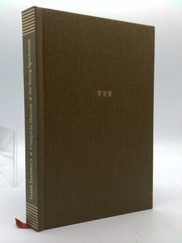 Frank Forester's Complete manual for young sportsmen