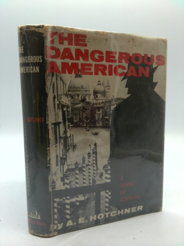 The dangerous American