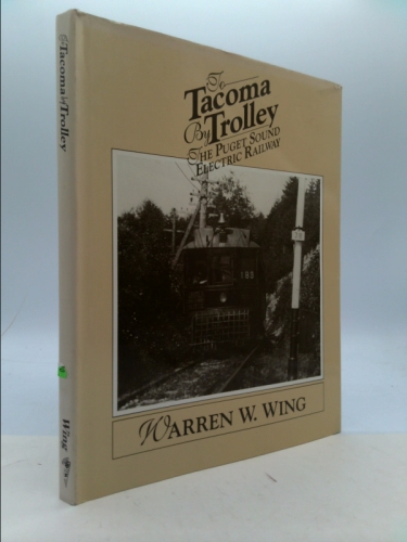 To Tacoma by Trolley: The Puget Sound Electric Railway
