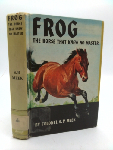frog the horse that knew no master.