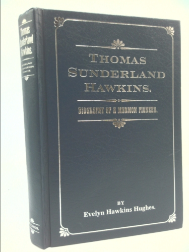 Thomas Sunderland Hawkins: Biography of a Mormon pioneer