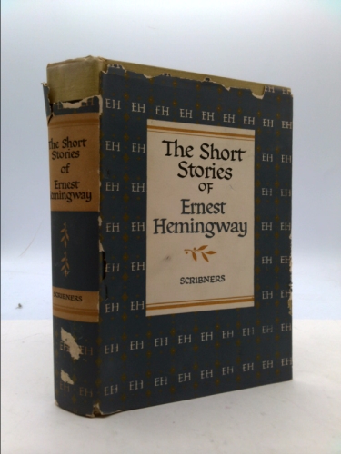 THE SHORT STORIES OF ERNEST HEMINGWAY: The Short Happy Life of Francis Macomber; The Snows of Kilimanjaro; Up in Michigan; The Killers