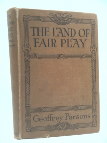 THE LAND OF FAIR PLAY: A TEXT-BOOK OF AMERICAN CIVICS