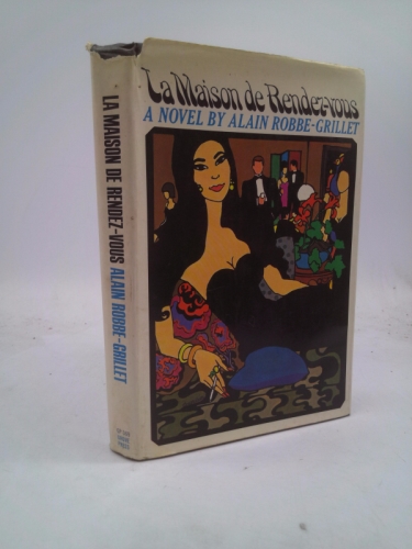 La Maison de Rendez-Vous (1st THUS) by Alain Robbe-Grillet