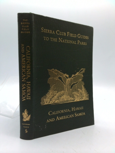 Sierra Club Field Guides to the National Parks California, Hawaii and American Samoa