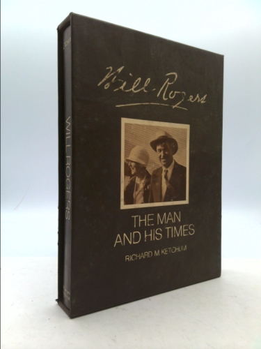 Will Rogers: His Life and Times