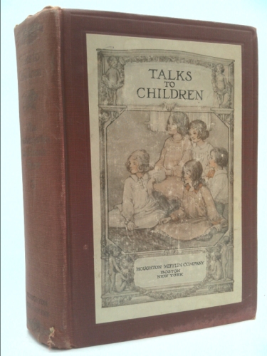 Talks to Children Vol. III (The Kindergarten Children's Hour)