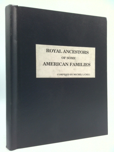 Royal Ancestors of some L. D. S. Families