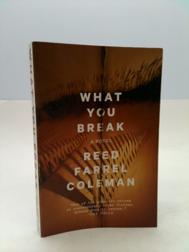 What You Break (1st THUS, Signed) by Coleman, Reed Farrel