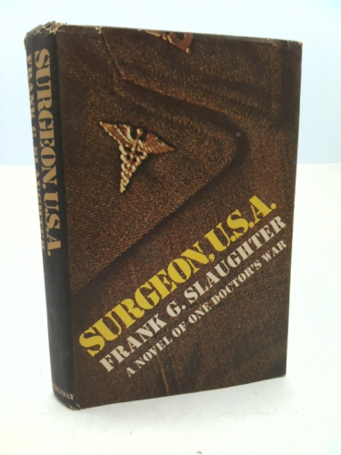 Surgeon, U.S.A. : A Novel of One Doctor's War