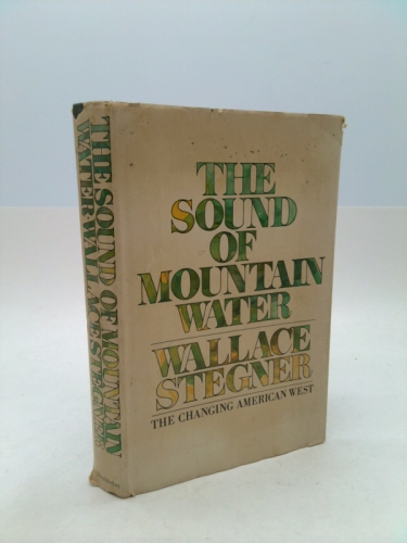 Sound of Mountain Water : The Changing American West
