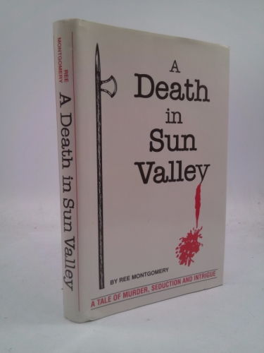 A Death in Sun Valley a tale of murder, seduction and intrigue