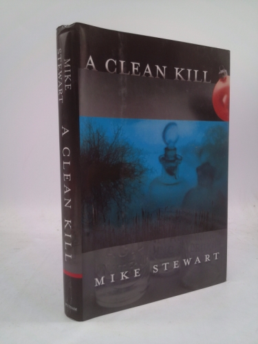 A Clean Kill (1st Ed, Signed) by Mike Stewart