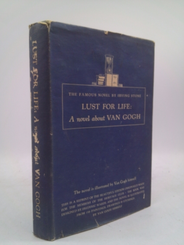 Lust for Life: A Novel of Vincent van Gogh (The Heritage Reprints Series)