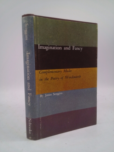 Imagination and fancy: complementary modes in the poetry of Wordsworth