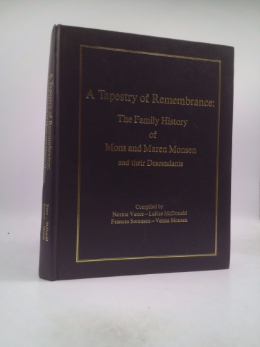 A Tapestry of Remembrance: The Family History of Mons and Maren Monsen and their Descendants