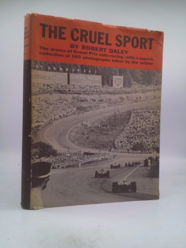 The Cruel Sport: Grand Prix Racing 1959-1967