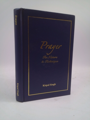 PRAYER Its Nature and Technique