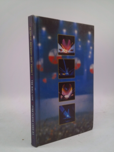 Is There Anybody There? The Wall Live Pink Floyd 1980-1981