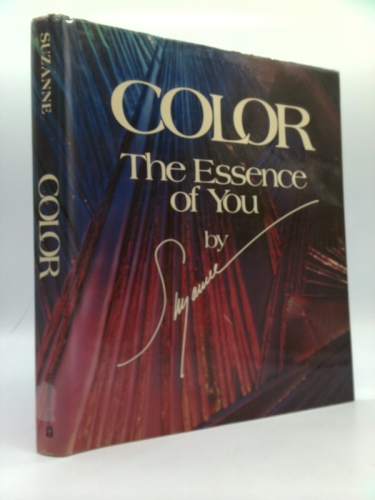 Color: The Essence of You (1st Ed) by Suzanne Caygill