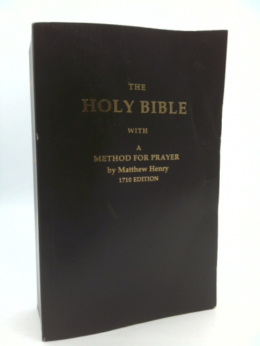 The Holy Bible with a Method for Prayer (1710 Edition)