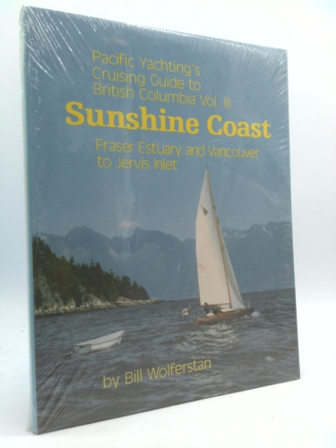 SUNSHINE COAST Fraser Estuary and Vancouver to Jervis Inlet Pacific…