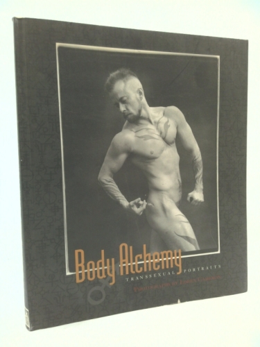 Body Alchemy: Transsexual Portraits