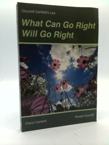 Churchill-Canfield's Law: What Can Go Right WIll Go Right
