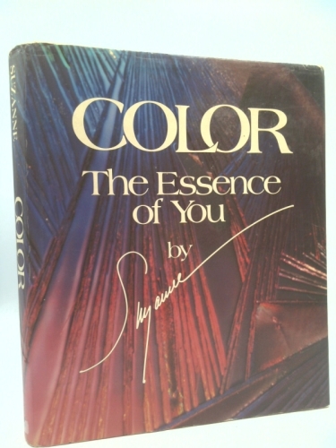 Color: The Essence of You (1st Ed) by Suzanne Caygill