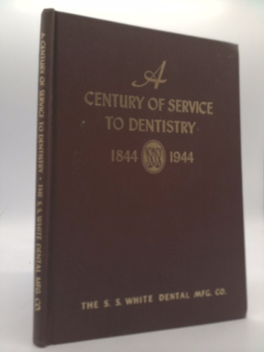 A century of service to dentistry, 1844-1944