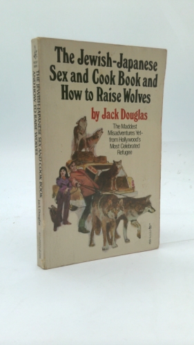 The Jewish-Japanese sex and cookbook and how to raise wolves