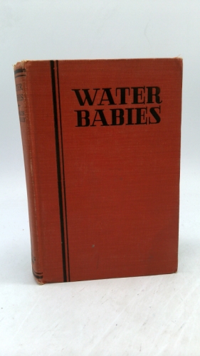 Charles Kingsley WATER BABIES Fairy Tale for a Land-Baby World Publishing 1937