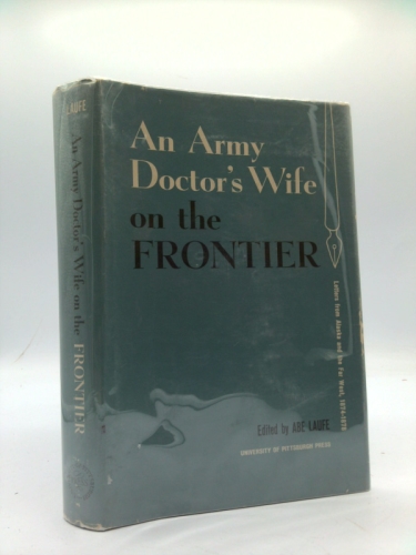 An Army Doctor's Wife on the Frontier