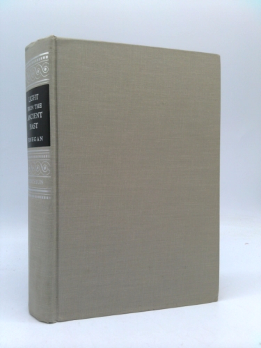 Light from the Ancient Past: Archaeological Background of the Hebrew-Christian Religion