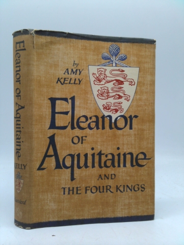Bio Eleanor Aquitaine Medieval Middle Ages History Royalty Family Court Intrigue [Hardcover] Amy Kelly
