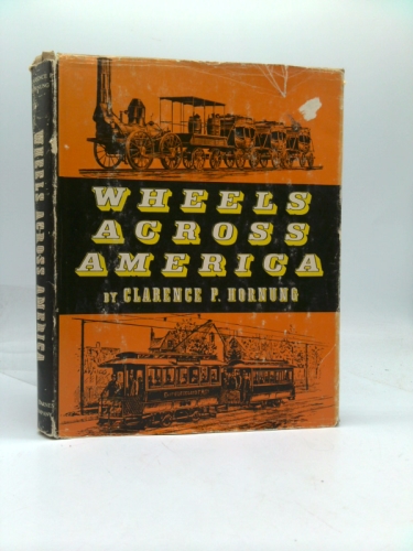 Wheels Across America -A Graphic History of Vehicular Transportation