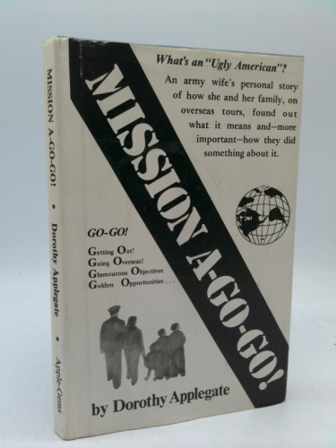 Mission a-go-go! (1st Ed, Signed) by Dorothy Applegate 9780960212224| eBay