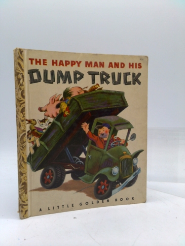 The Happy Man and His Dump Truck (Little Golden Book)