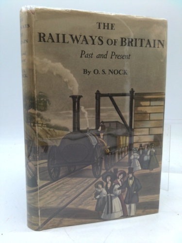The Railways of Britain, Past and Present