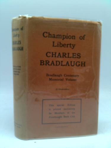 CHAMPION OF LIBERTY: Charles Bradlaugh