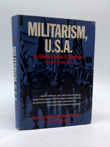 Militarism, U.S.A. by James A. Donovan