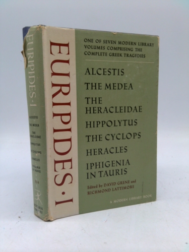Euripides I: Alcestis, the Medea, the Heracleidae, Hippolytus, the Cyclops, Heracles, Iphigenia in Taurus