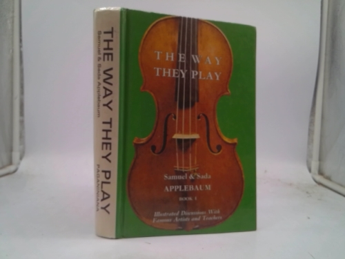 Way They Play Book 1, The: Illustrated Discussions with Famous Artists and Teachers