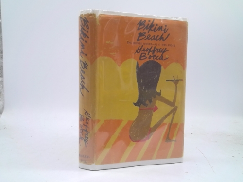 Bikini beach;: The wicked Riviera--as it was and is
