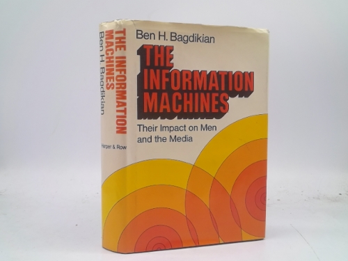 Information Machines: Their Impact on Men and the Media