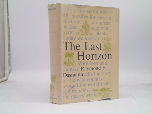 The Last Horizon (1st Ed) by R. Dasmann